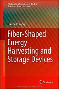 Fiber-Shaped Energy Harvesting and Storage Devices
