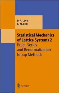 Statistical Mechanics of Lattice Systems: Volume 2 by David Lavis [Repost]