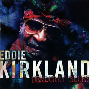Eddie Kirkland - Democrat Blues (2004)