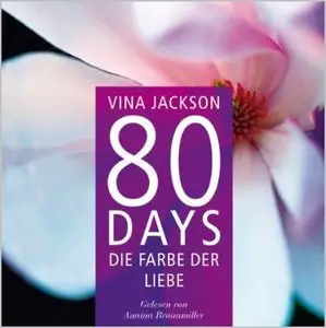 Vina Jackson - 80 Days - Band 6 - Die Farbe der Liebe