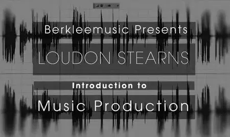 Berklee College of Music - Introduction to Music Production