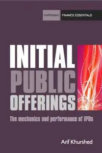 Initial Public Offerings: The mechanics and performance of IPOs (Repost)