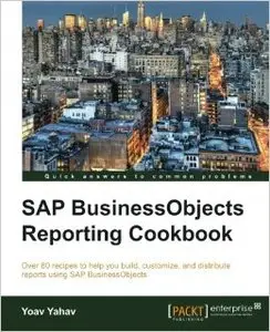 SAP BusinessObjects Reporting Cookbook