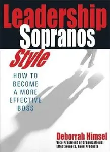 Leadership Sopranos Style: How to Become a More Effective Boss (repost)