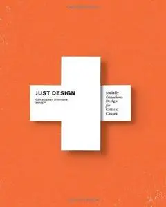 Just Design: Socially Conscious Design for Critical Causes