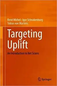 Targeting Uplift: An Introduction to Net Scores