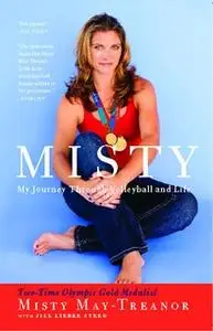 «Misty: Digging Deep in Volleyball and Life» by Misty May-Treanor