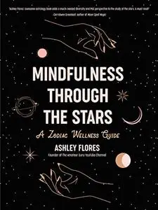 Mindfulness through the Stars: A Zodiac Wellness Guide