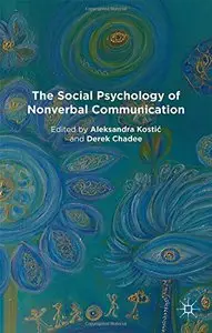 The Social Psychology of Nonverbal Communication