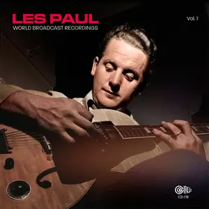 Les Paul - World Broadcast Recordings, Vol. 1 (Mono Remastered) (2025) [Official Digital Download 24/96]