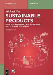 Sustainable Products: Life Cycle Assessment, Risk Management, Supply Chains, Eco-Design, 2nd Edition