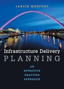 Infrastructure Delivery Planning: An Effective Practice Approach