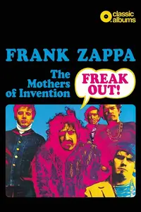Classic Albums - Frank Zappa: Freak Out! (2021)