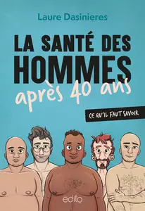 La santé des hommes après 40 ans - Laure Dasinieres