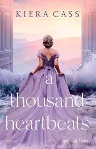 Kiera Cass - A thousand heartbeats