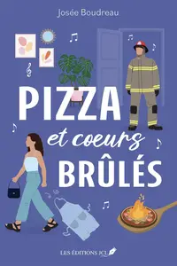 Josée Boudreau, "Pizza et coeurs brûlés"