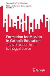 Formation for Mission in Catholic Education: Transformation in an Ecological Space