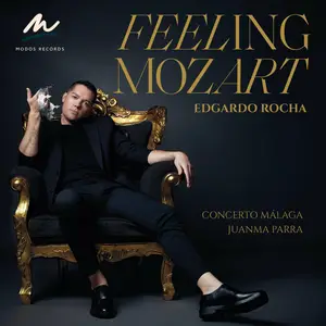 Edgardo Rocha, Concerto Málaga & Juanma Parra - Feeling Mozart (2025) [Official Digital Download 24/96]