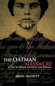 The Oatman Massacre: A Tale of Desert Captivity and Survival