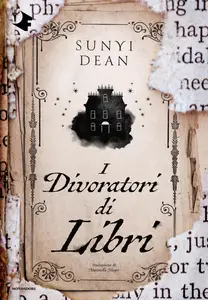 Sunyi Dean - I divoratori di libri