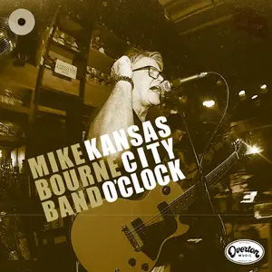 Mike Bourne Band - Kansas City O'clock (2025) [Official Digital Download]
