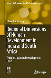 Regional Dimensions of Human Development in India and South Africa: Through Sustainable Development Goals