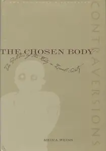 The Chosen Body: The Politics of the Body in Israeli Society