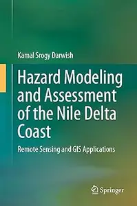Hazard Modeling and Assessment of the Nile Delta Coast: Remote Sensing and GIS Applications