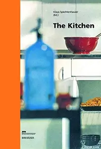The Kitchen: Life World, Usage, Perspectives (Repost)