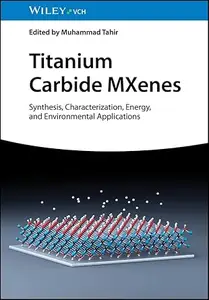 Titanium Carbide MXenes