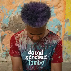 David Sanchez - Tambó (2026) [Official Digital Download 24/96]