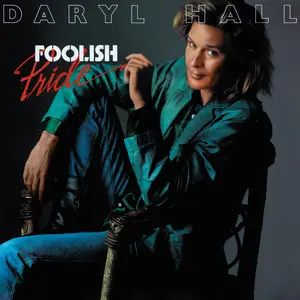 Daryl Hall - Foolish Pride (1986/2024) [Official Digital Download 24/192]