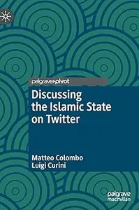 Discussing the Islamic State on Twitter