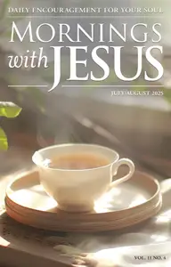 Mornings with Jesus - July-August 2025
