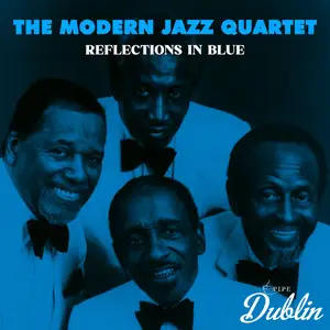Modern Jazz Quartet - Reflections in Blue (2025) [Official Digital Download]