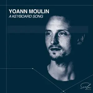 Yoann Moulin - A Keyboard Song (2026) [Official Digital Download 24/96]