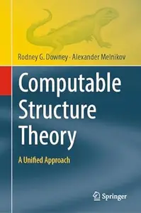Computable Structure Theory: A Unified Approach