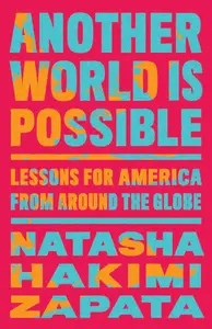 Another World Is Possible: Lessons for America from Around the Globe