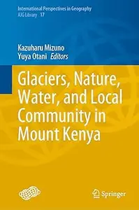 Glaciers, Nature, Water, and Local Community in Mount Kenya