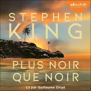 Stephen King, "Plus noir que noir"
