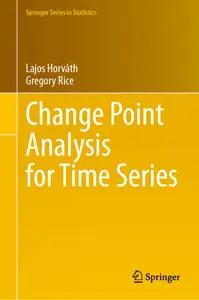 Change Point Analysis for Time Series (Springer Series in Statistics)