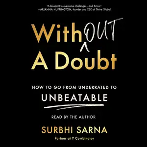 Without a Doubt: How to Go from Underrated to Unbeatable