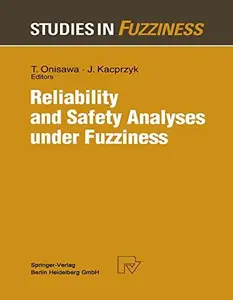 Reliability and Safety Analyses under Fuzziness