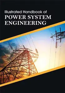 Illustrated Handbook of Power System Engineering