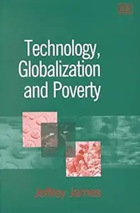 Technology, Globalization and Poverty