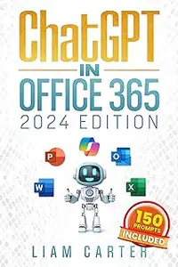 ChatGPT in Office 365: The Most Updated Guide to Skyrocket your Productivity by Unlocking the Power of AI in Word