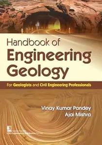 Handbook Of Engineering Geology For Geologists And Civil Engineering Professionals