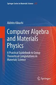 Computer Algebra and Materials Physics (Repost)