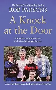 A Knock at the Door: A homeless man, a lawyer … and a family changed forever