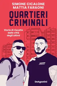 Simone Cicalone, Mattia Faraoni - Quartieri criminali